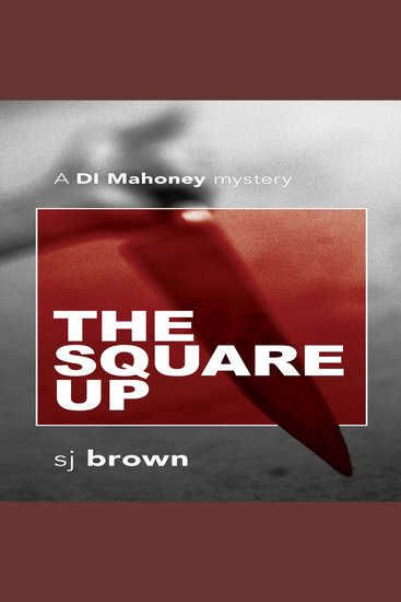 The Square Up - A DIMahoney Mystery - cover