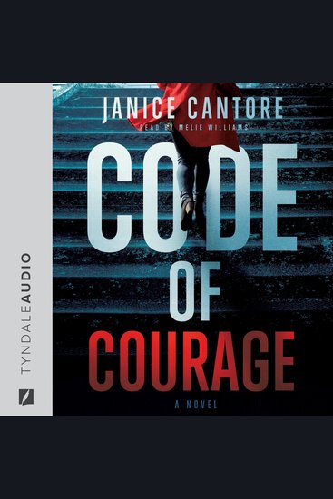 Code of Courage - A Police Drama Crackling with Romantic Suspense and Moral Dilemmas - cover