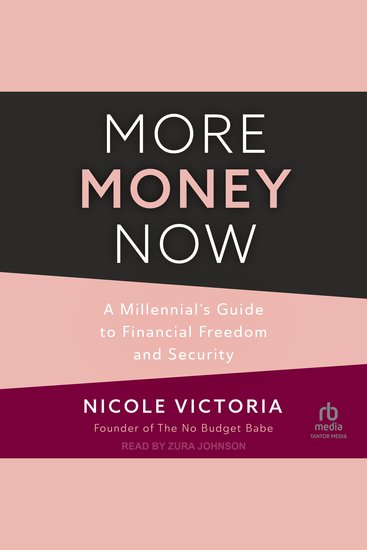 More Money Now - A Millennial’s Guide to Financial Freedom and $ecurity - cover