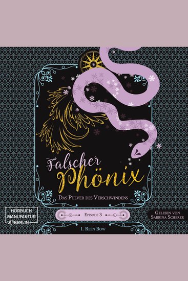 Das Pulver des Verschwindens - Falscher Phönix Episode 3 (ungekürzt) - cover