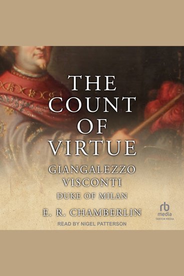 The Count Of Virtue - Giangaleazzo Visconti Duke of Milan - cover