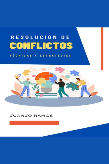 Resolución de conflictos: técnicas y estrategias - cover