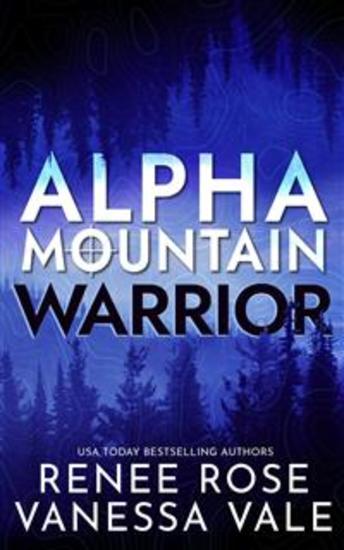 Alpha Mountain: Warrior - A Mountain Man Mercenary Romance - cover