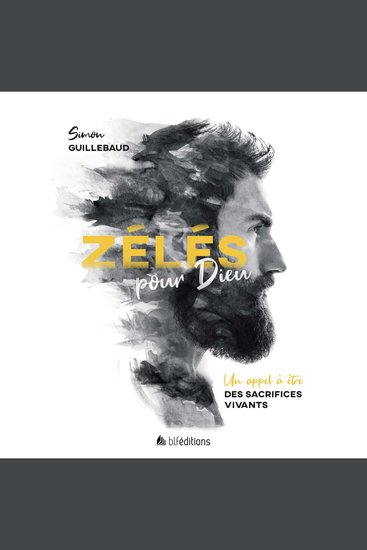 Zélés pour Dieu - Un appel à être des sacrifices vivants - cover