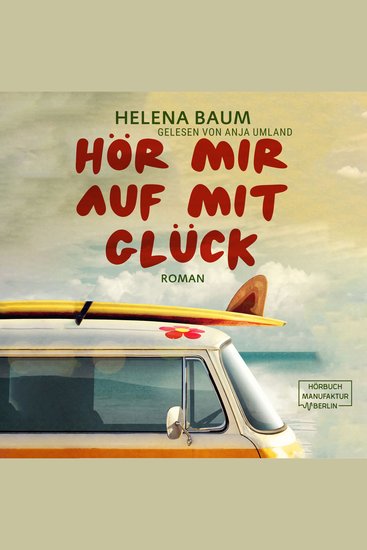 Hör mir auf mit Glück (ungekürzt) - cover