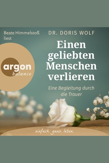 Einen geliebten Menschen verlieren - Eine Begleitung durch die Trauer (Ungekürzte Lesung) - cover
