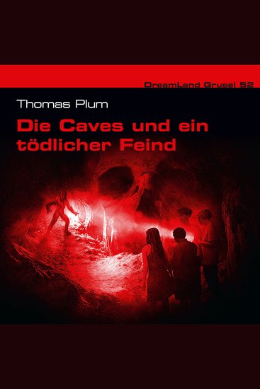 Dreamland Grusel Folge 52: Die Caves und ein tödlicher Feind - cover