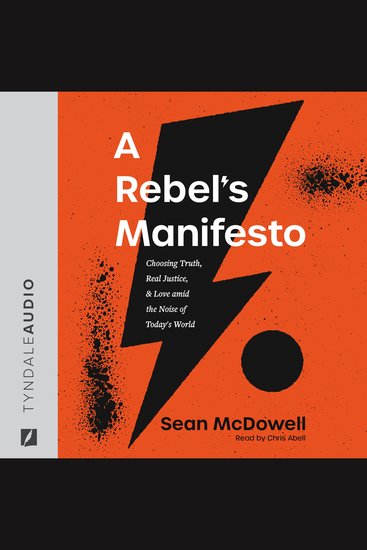 A Rebel's Manifesto - Choosing Truth Real Justice and Love amid the Noise of Today's World - cover