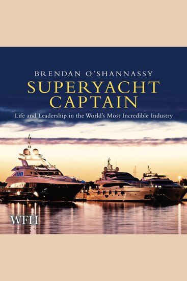 Superyacht Captain - Life and Leadership in the World’s Most Incredible Industry - cover
