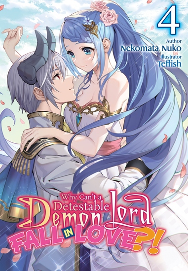 Why Shouldn’t a Detestable Demon Lord Fall in Love?! Volume 4 - cover