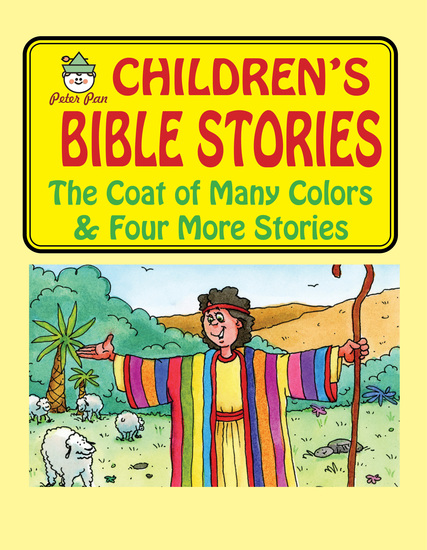The Coat of Many Colors and Four More Stories - Peter Pan Children's Bible Stories - cover