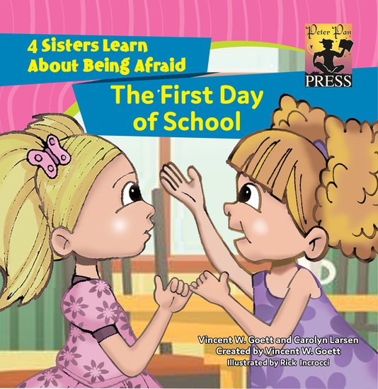 The First Day of School - 4 Sisters Learn About Being Afraid - cover