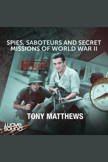 Spies Saboteurs and Secret Missions of World War II - cover