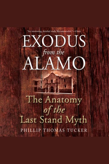 Exodus from the Alamo - The Anatomy of the Last Stand Myth - cover