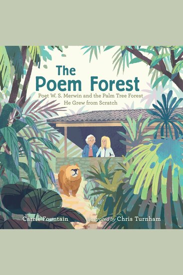 The Poem Forest - Poet W S Merwin and the Palm Tree Forest He Grew from Scratch - cover