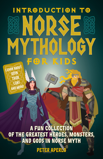 Introduction to Norse Mythology for Kids - A Fun Collection of the Greatest Heroes Monsters and Gods in Norse Myth - cover