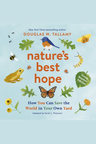 Nature's Best Hope (Young Readers' Edition) - How You Can Save the World in Your Own Yard - cover