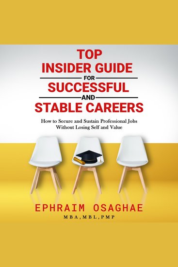 Top Insiders Guide to Successful and Stable Careers - How to secure and sustain professional jobs without losing self and value - cover