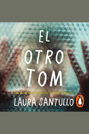 El otro Tom - Una novela sobre el trastorno de déficit de atención - cover