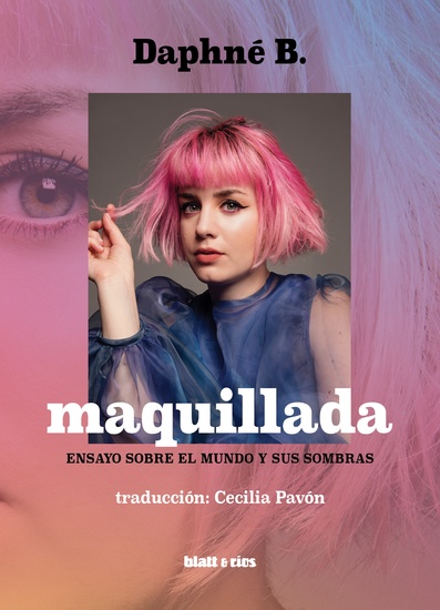 Maquillada - Ensayo sobre el mundo y sus sombras (Edición Latinoamérica) - cover