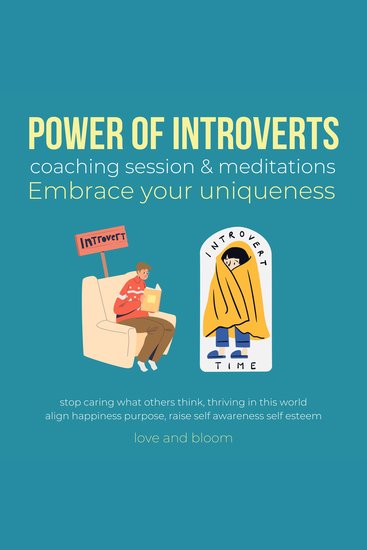 Power of Introverts coaching session & meditations Embrace your uniqueness - stop caring what others think thriving in this world align happiness purpose raise self awareness self esteem - cover