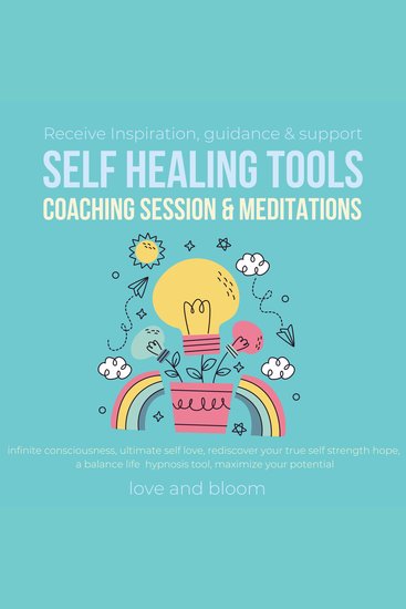 Receive Inspiration guidance & support SELF HEALING TOOLS Coaching session & meditations - infinite consciousness ultimate self love rediscover your true self strength hope a balance life - cover