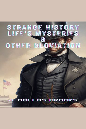 Strange History Life's Mysteries and Other Bloviation - cover