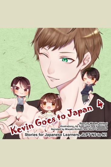 Kevin Goes to Japan 4 - Stories for Japanese Learners JLPT N5 to N1 - cover