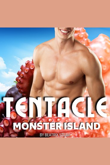 Tentacle Monster Island - Tentacle alien breeding erotic romance short story for adults - cover