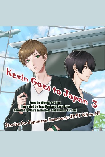 Kevin Goes to Japan 3 - Stories for Japanese Learners JLPT N5 to N3 - cover
