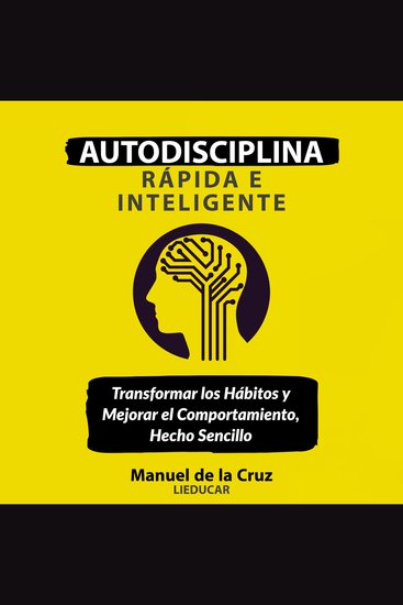 Autodisciplina Rápida e Inteligente - Transformar los hábitos y mejorar el comportamiento hecho sencillo - cover