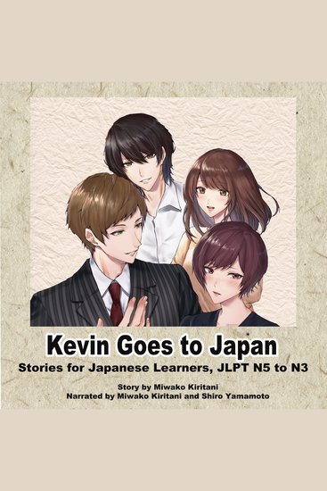 Kevin Goes to Japan 1 - Stories for Japanese Learners JLPT N5 to N3 - cover