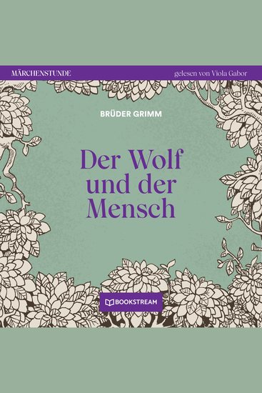 Der Wolf und der Mensch - Märchenstunde Folge 91 (Ungekürzt) - cover