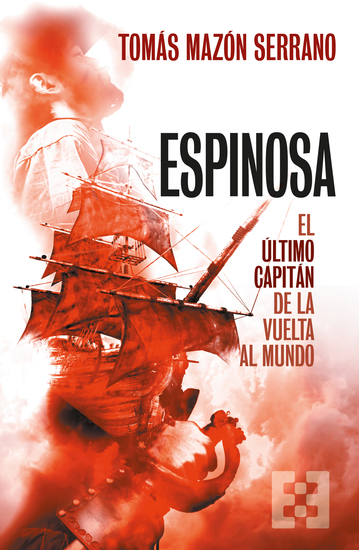 Espinosa el último capitán de la vuelta al mundo - cover