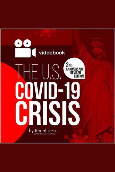 The US COVID-19 Crisis - What Experienced 2020 What Learned 2021 What Now 2022? - cover