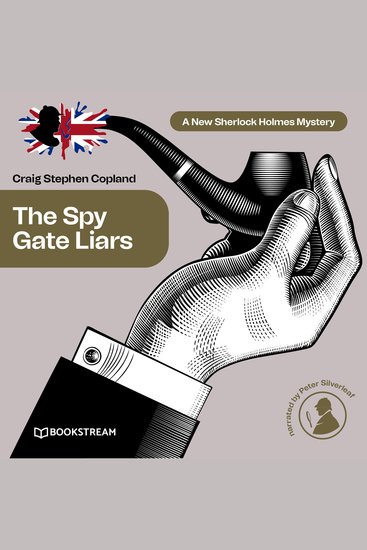 Spy Gate Liars The - A New Sherlock Holmes Mystery Episode 21 (Unabridged) - cover