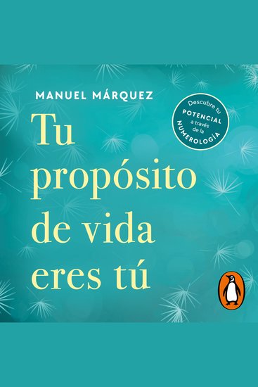 Tu propósito de vida eres tú - Descubre tu potencial a través de la numerología - cover