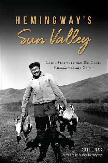 Hemingway's Sun Valley - Local Stories behind His Code Characters and Crisis - cover