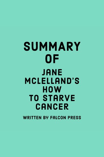 Summary of Jane McLelland's How to Starve Cancer - cover