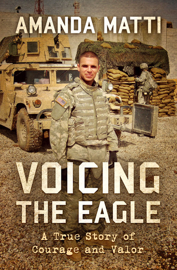 Voicing the Eagle - A True Story of Courage and Valor - cover