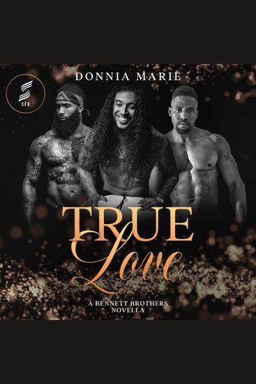 True Love (Audiobook with SFX) - A Bennett Brothers Novella - cover