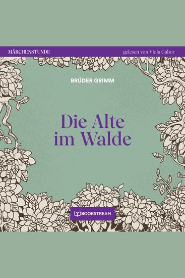 Die Alte im Walde - Märchenstunde Folge 101 (Ungekürzt) - cover