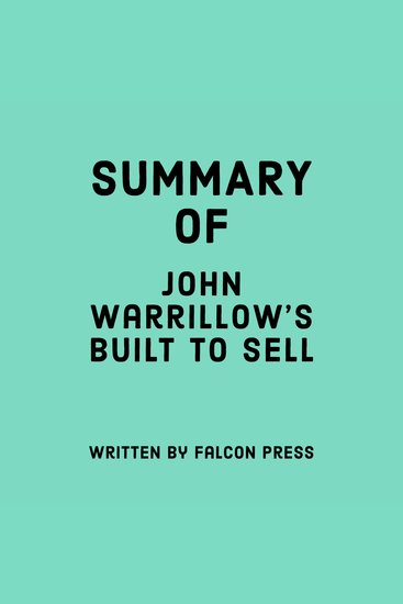 Summary of John Warrillow’s Built To Sell - cover