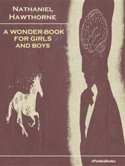 A Wonder-Book for Girls and Boys (Annotated) - cover