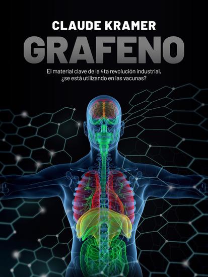 Grafeno - El material clave de la 4ta revolución industrial ¿se está utilizando en las vacunas? - cover
