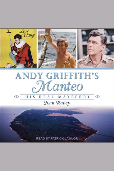 Andy Griffith's Manteo - His Real Mayberry - cover