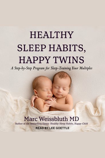 Healthy Sleep Habits Happy Twins - A Step-by-Step Program for Sleep-Training Your Multiples - cover