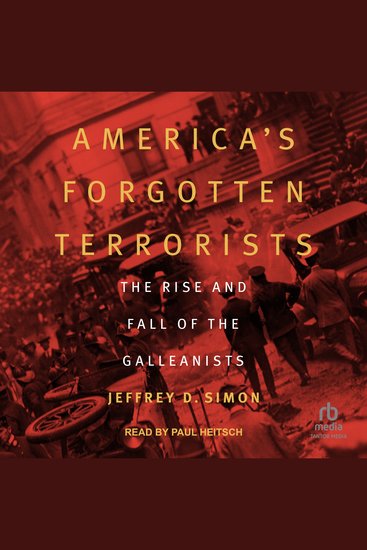 America's Forgotten Terrorists - The Rise and Fall of the Galleanists - cover