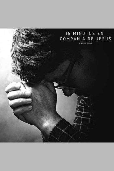 15 minutos en compañía de Jesus - cover