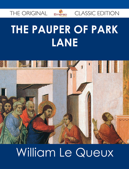 The Pauper of Park Lane - The Original Classic Edition - cover